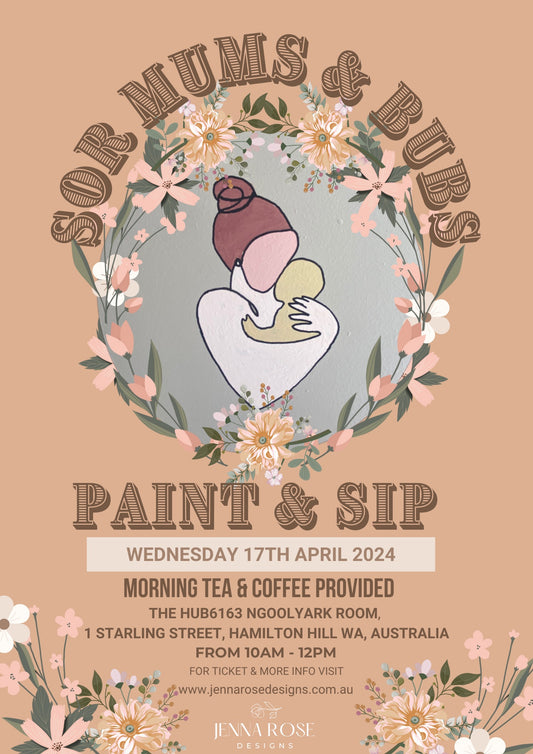 APRIL SOR Mums & Bubs Paint & Sip Workshop
